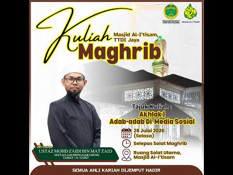 SIARAN LANGSUNG KULIAH MAGHRIB MASJID AL-I’TISAM