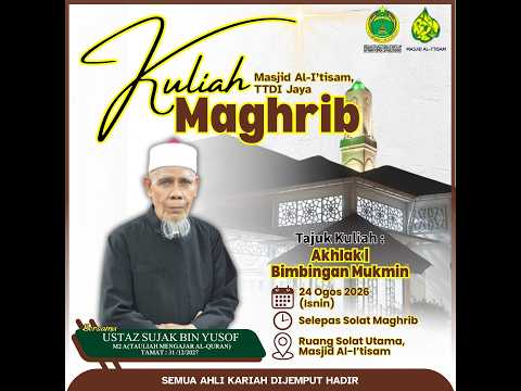 SIARAN LANGSUNG KULIAH MAGHRIB MASJID AL-I’TISAM