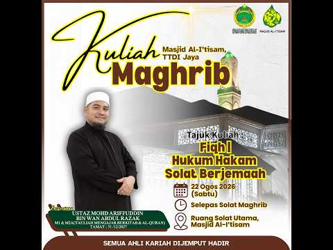 SIARAN LANGSUNG KULIAH MAGHRIB MASJID AL-I’TISAM