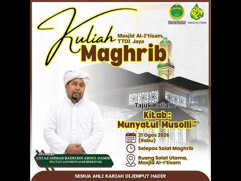 SIARAN LANGSUNG KULIAH MAGHRIB MASJID AL-I’TISAM