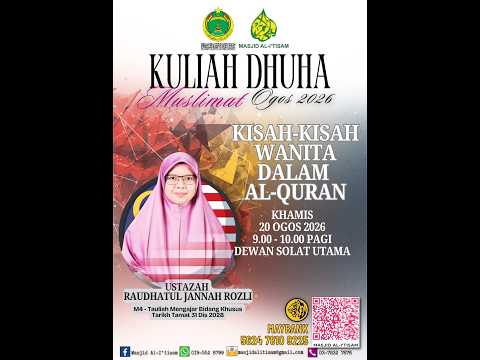 SIARAN LANGSUNG KULIAH DHUHA MUSLIMAT MASJID AL-I’TISAM