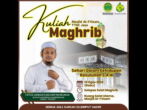 SIARAN LANGSUNG KULIAH MAGHRIB MASJID AL-I’TISAM