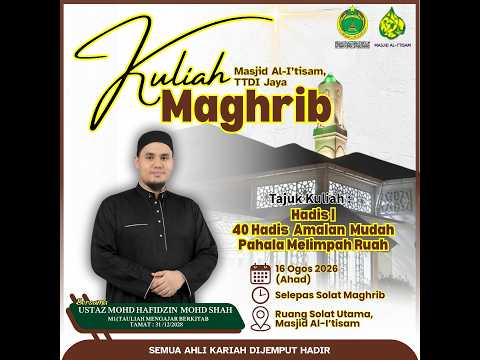 SIARAN LANGSUNG KULIAH MAGHRIB MASJID AL-I’TISAM