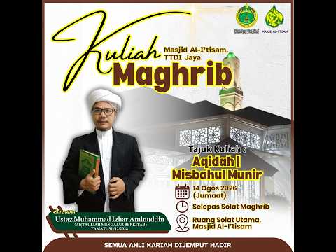 SIARAN LANGSUNG KULIAH MAGHRIB MASJID AL-I’TISAM