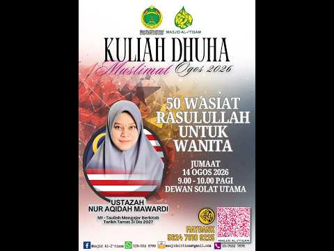 SIARAN LANGSUNG KULIAH DHUHA MUSLIMAT MASJID AL-I’TISAM