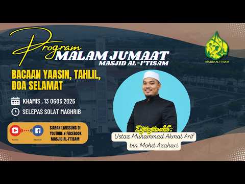 SIARAN LANGSUNG PROGRAM MALAM JUMAAT MASJID AL-I’TISAM