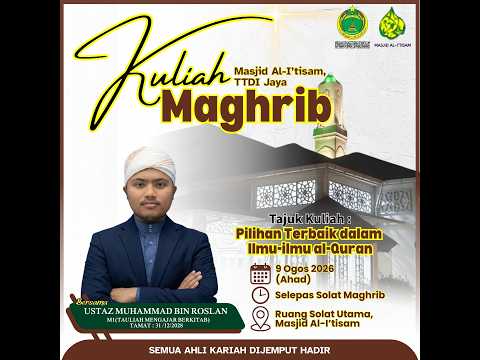 SIARAN LANGSUNG KULIAH MAGHRIB MASJID AL-I’TISAM