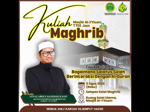 SIARAN LANGSUNG KULIAH MAGHRIB MASJID AL-I’TISAM