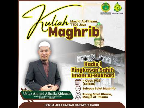 SIARAN LANGSUNG KULIAH MAGHRIB MASJID AL-I’TISAM