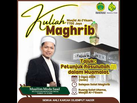 SIARAN LANGSUNG KULIAH MAGHRIB MASJID AL-I’TISAM
