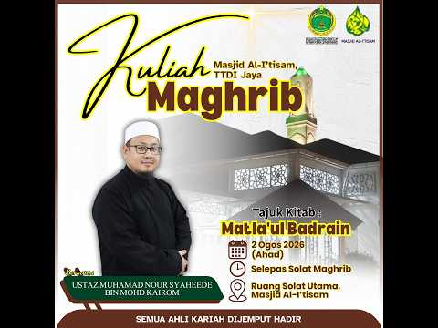 SIARAN LANGSUNG KULIAH MAGHRIB MASJID AL-I’TISAM