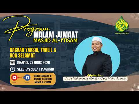 SIARAN LANGSUNG PROGRAM MALAM JUMAAT MASJID AL-I’TISAM