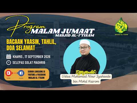SIARAN LANGSUNG PROGRAM MALAM JUMAAT MASJID AL-I’TISAM