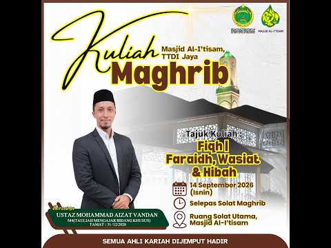 SIARAN LANGSUNG KULIAH MAGHRIB MASJID AL-I’TISAM