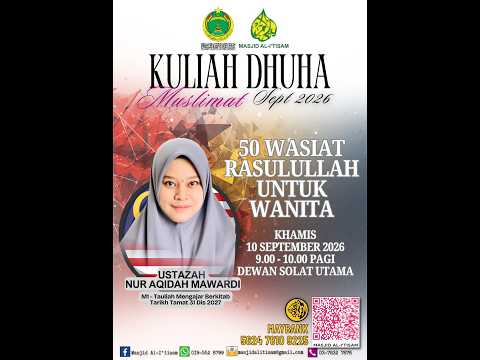 SIARAN LANGSUNG KULIAH DHUHA MUSLIMAT MASJID AL-I’TISAM