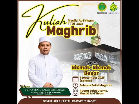 SIARAN LANGSUNG KULIAH MAGHRIB MASJID AL-I’TISAM