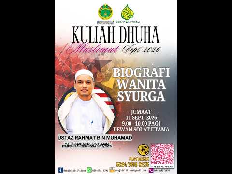 SIARAN LANGSUNG KULIAH DHUHA MUSLIMAT MASJID AL-I’TISAM